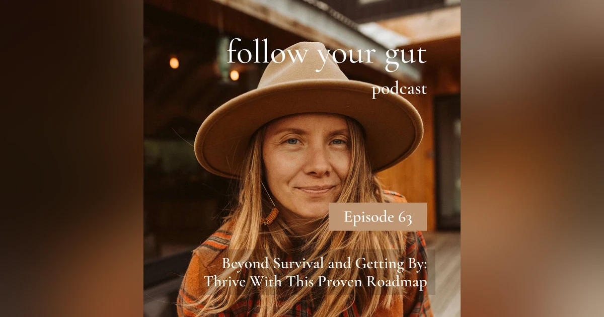 Beyond Survival and Getting By: Thrive With This Proven Roadmap