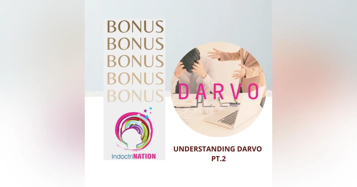 BONUS EPISODE PREVIEW: Understanding DARVO Pt. 2