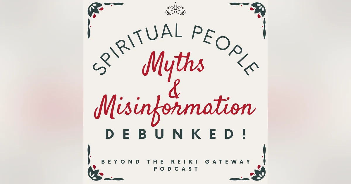Spiritual People - Myths and Misinformation Debunked!