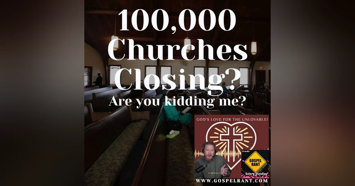 100,000 Churches Closing???
