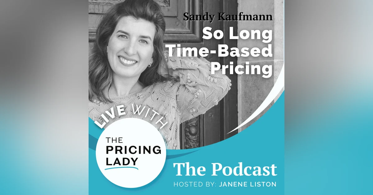 Why I Quickly Shifted Away From Time-Based Pricing
