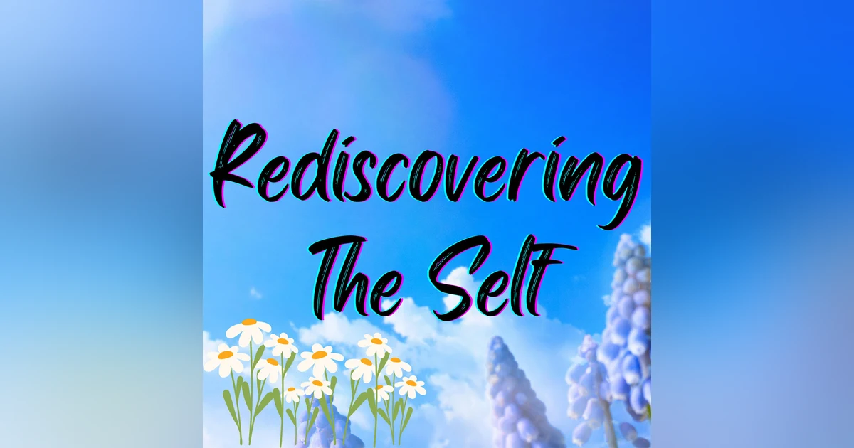 Rediscovering the Self