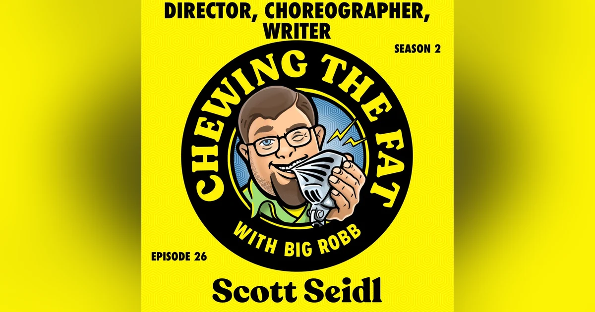 Scott Seidl, Director, Choreographer, Writer