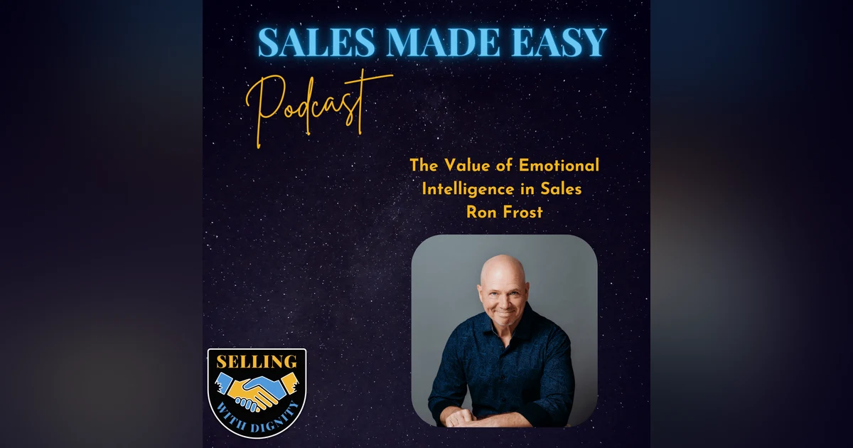 The Value of Emotional Intelligence in Sales with Ron Frost