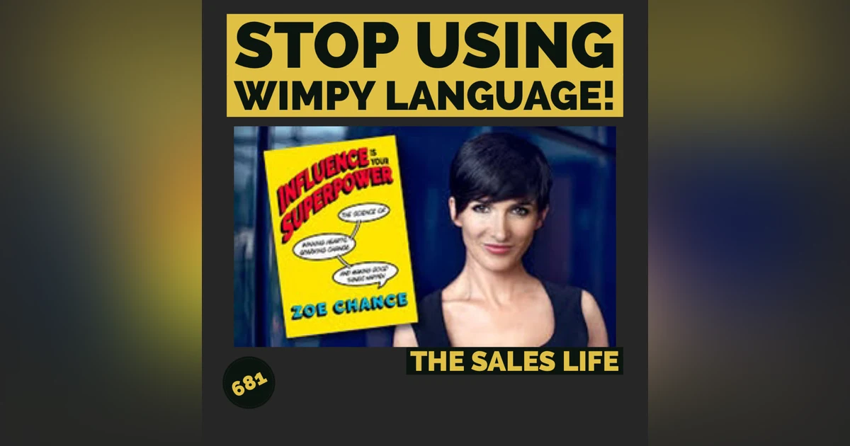 681. "Just Say It!" Get More By Eliminating Diminishing Language feat. Zoe Chance