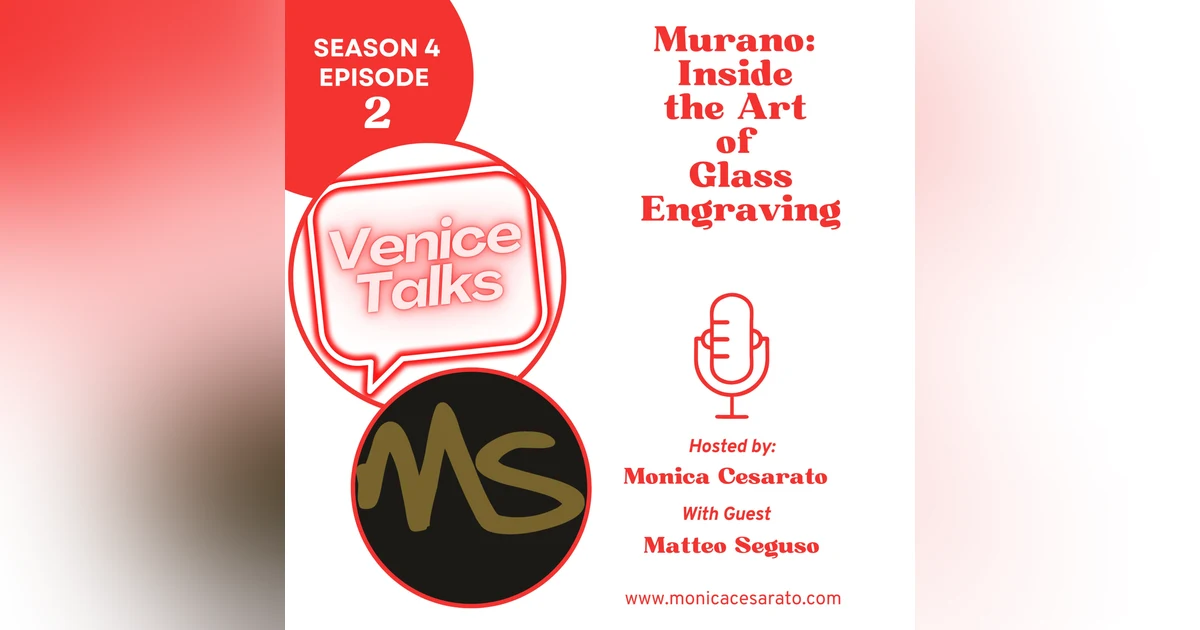 S4 Ep.2 - The Language of Engraved Glass. A chat with Matteo Seguso