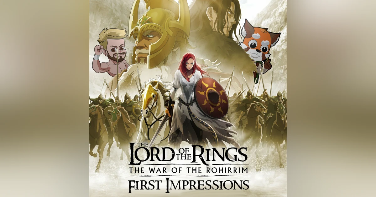 First Impressions of The Lord of the Rings: The War of the Rohirrim! (Spoilers)