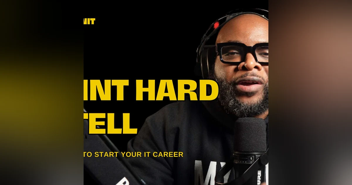 IT Ain’t Hard to Tell: The 5 Best Ways to Start Your IT Career