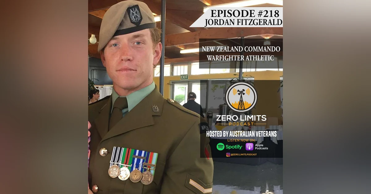 Ep. 218 Jordan Fitzgerald NZ Commando, 1st Battalion Royal New Zealand Infantry Regiment, Founder Warfighter Athletic