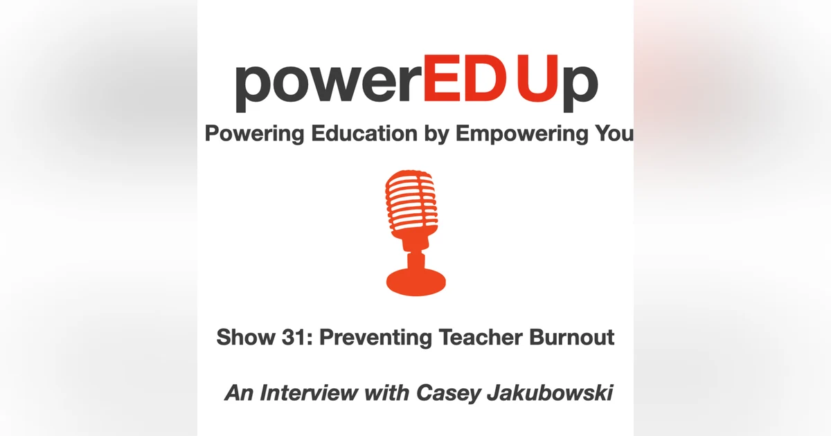 Show 31: Preventing Teacher Burnout