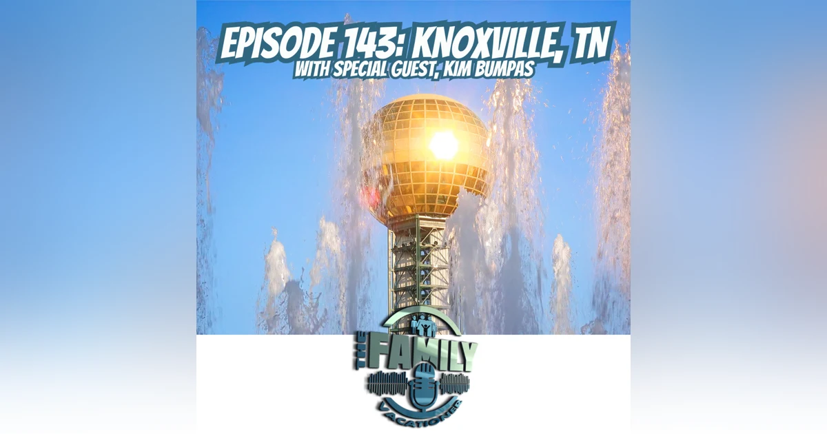 Rocky Top Road Trip: Knoxville with Kids