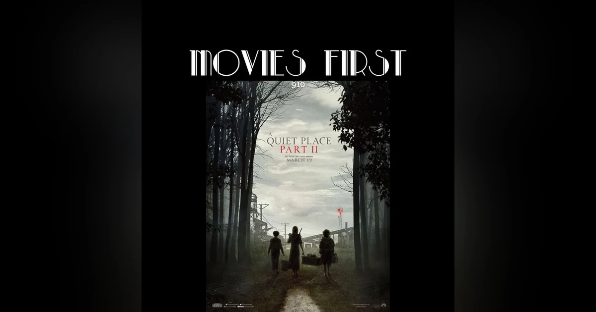 A Quiet Place Part II (Drama, Horror, Sci-Fi) (The @MoviesFirst review)