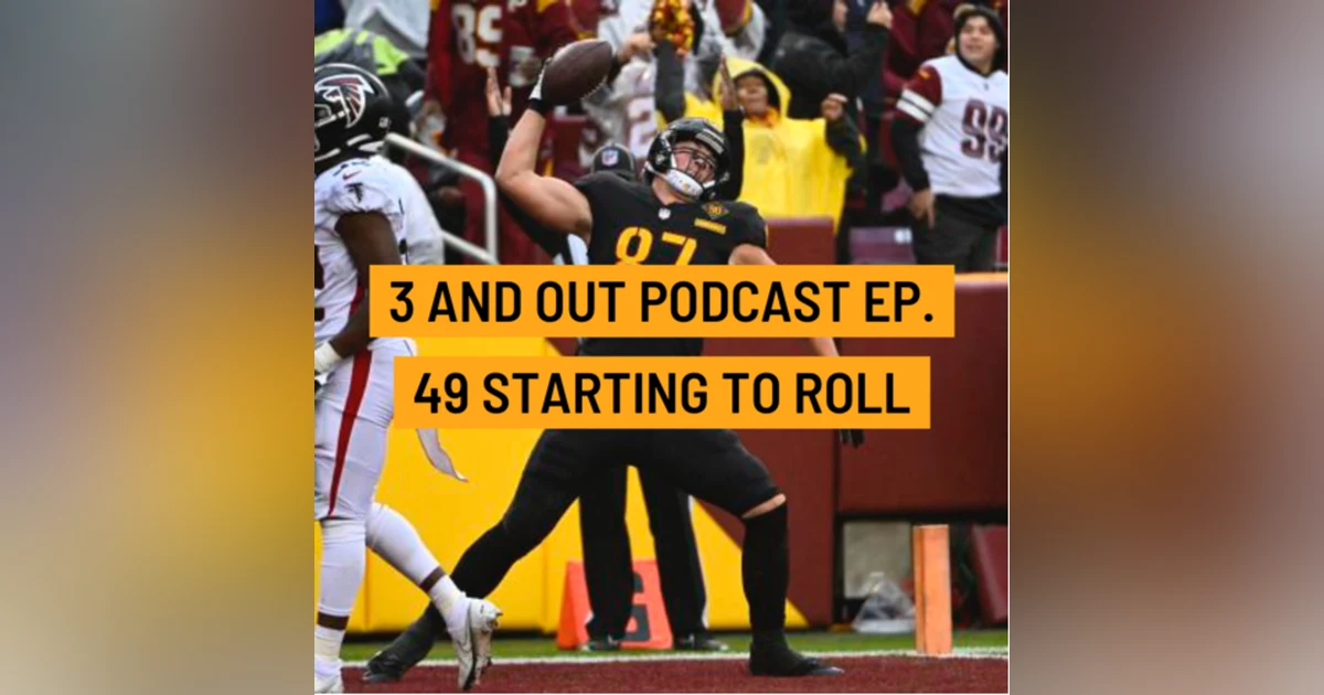 3 and Out Podcast Ep.49- Starting To Roll