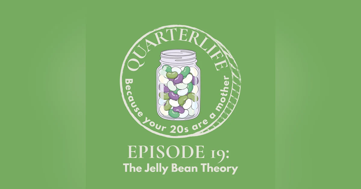 Flusterclux Quarterlife: The Jelly Bean Theory