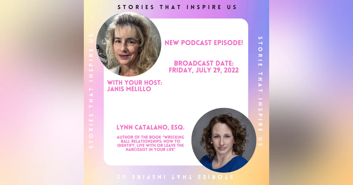 Stories That Inspire Us with Lynn Catalano, Esq. - 07.29.22