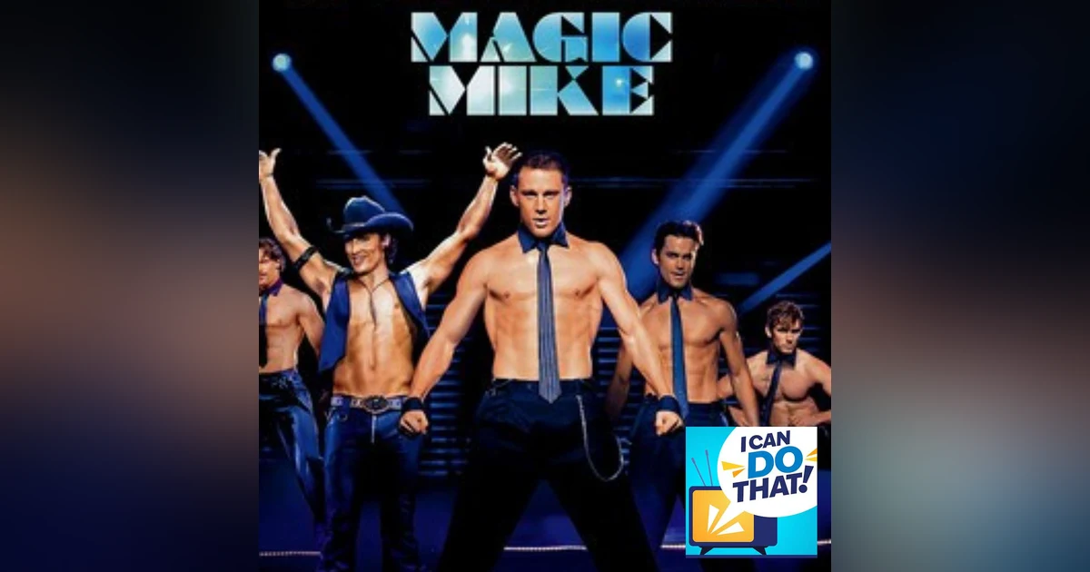 Magic Mike - Changing careers as you get older