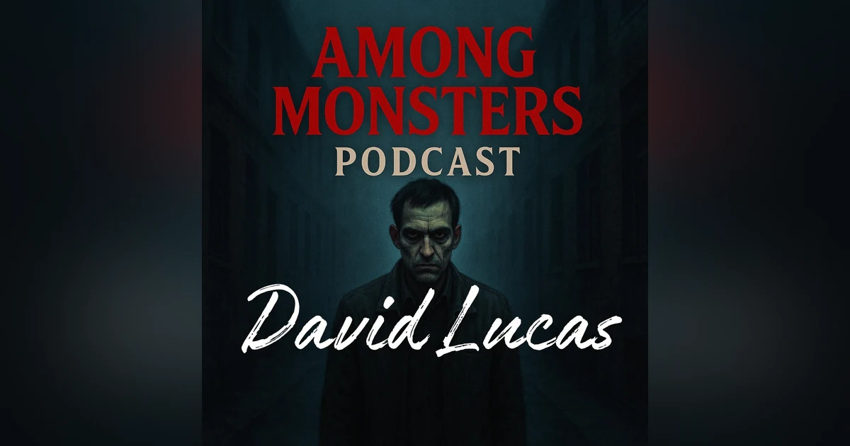 David Lucas - The Predator Who Stalked Southern California