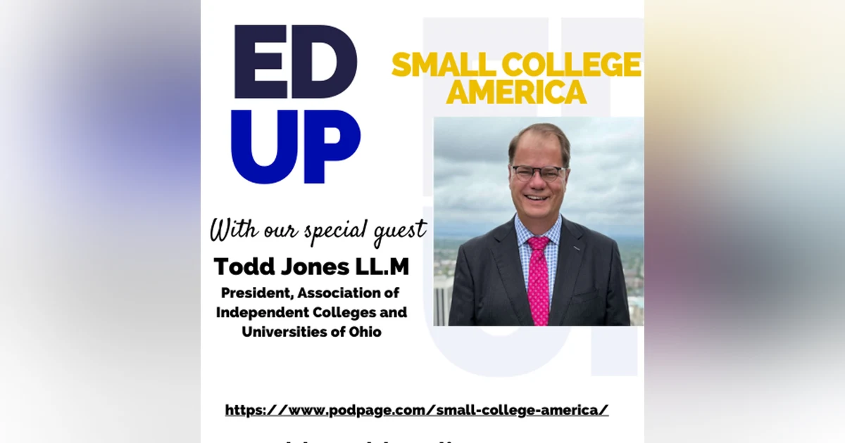 Small College America - Todd Jones, President and General Counsel, AICUO