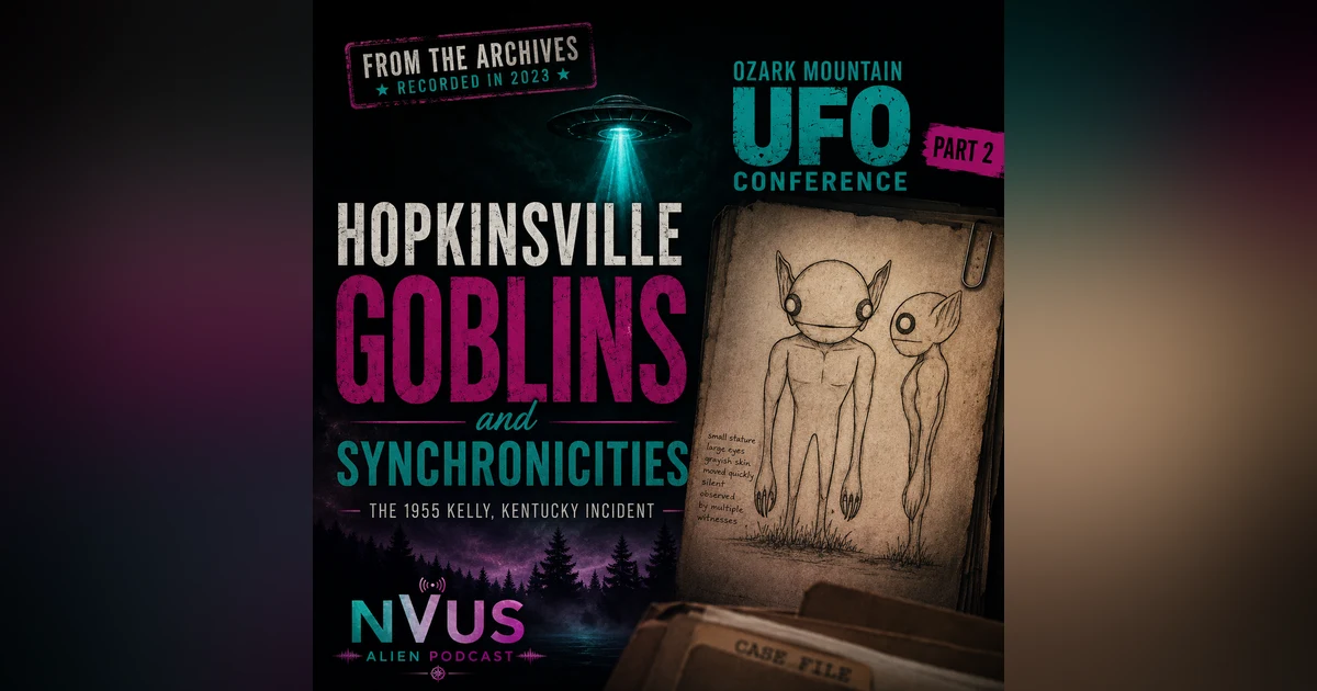 Hopkinsville Goblins and Synchronicities: Ozark Mountain UFO Conference Part 2