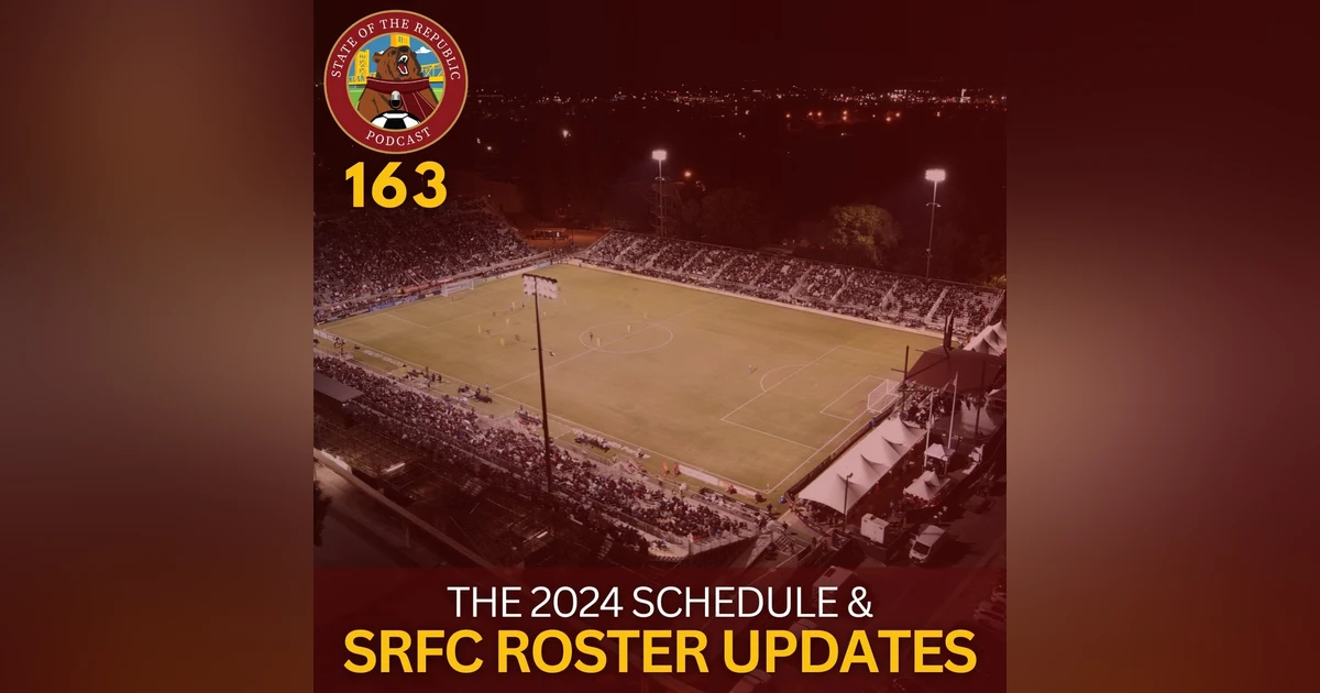 S1E163 - The 2024 Schedule & SRFC Roster Updates!