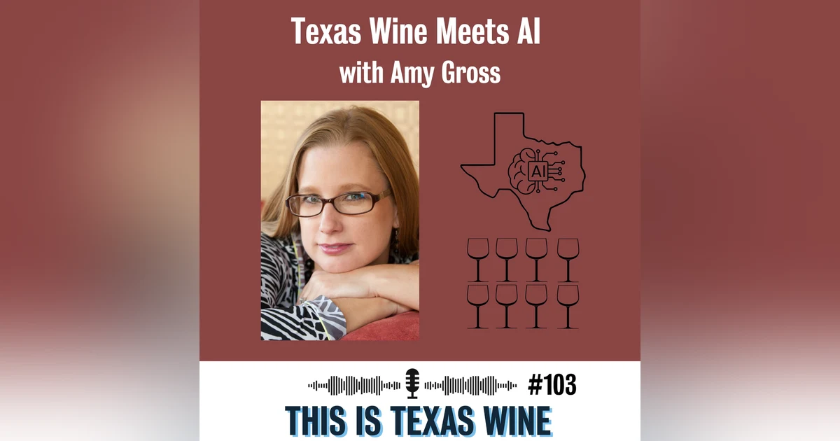 Amy Gross of VineSleuth/Wine4.Me Talks AI and Texas Wine Recommendations