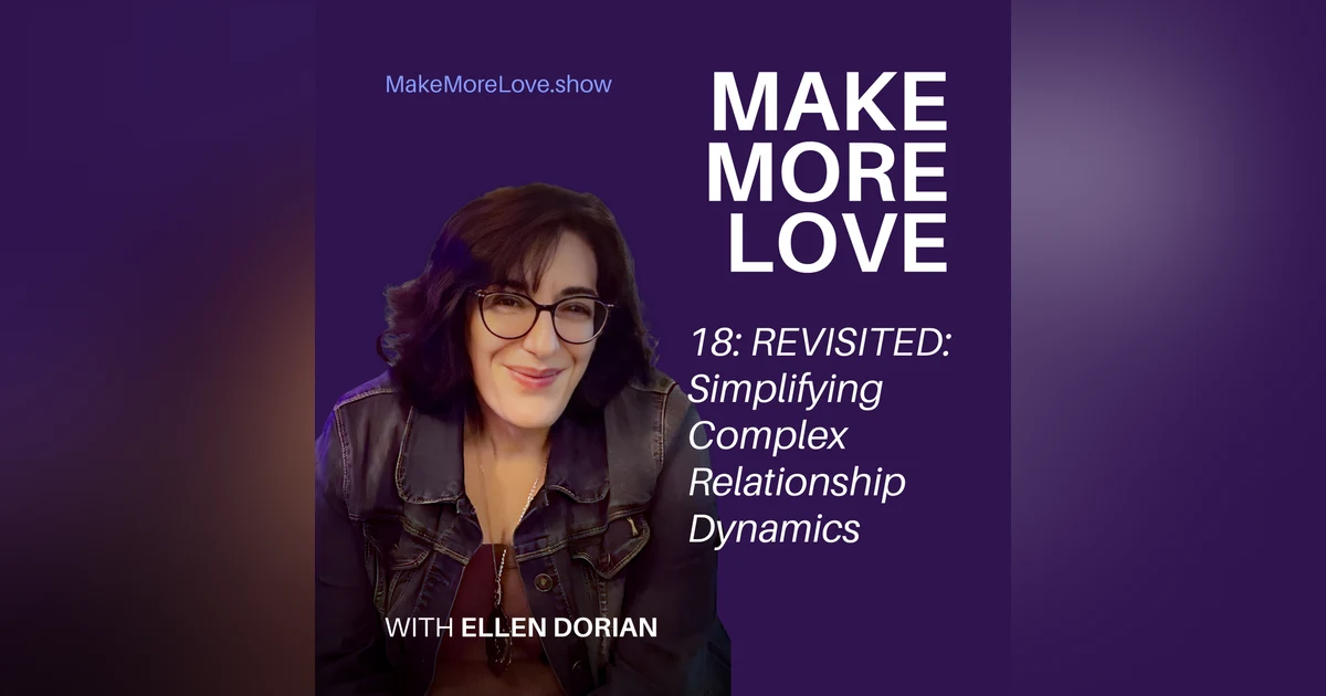 18: REVISTED: Simplifying Complex Relationship Dynamics