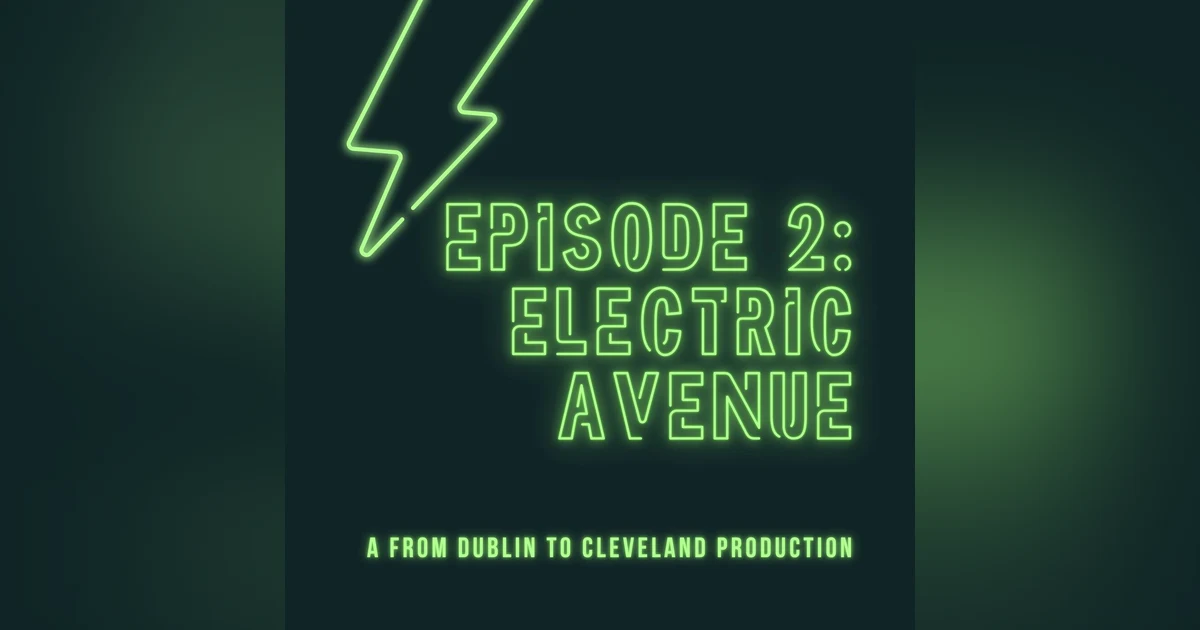 Episode 2: Electric Avenue