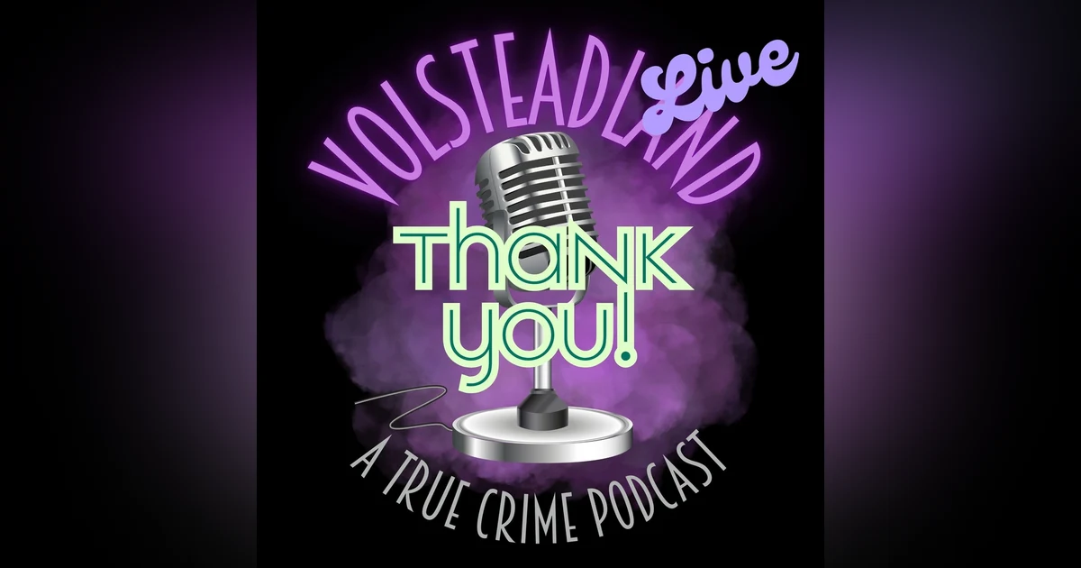 Volsteadland Live: Thank You