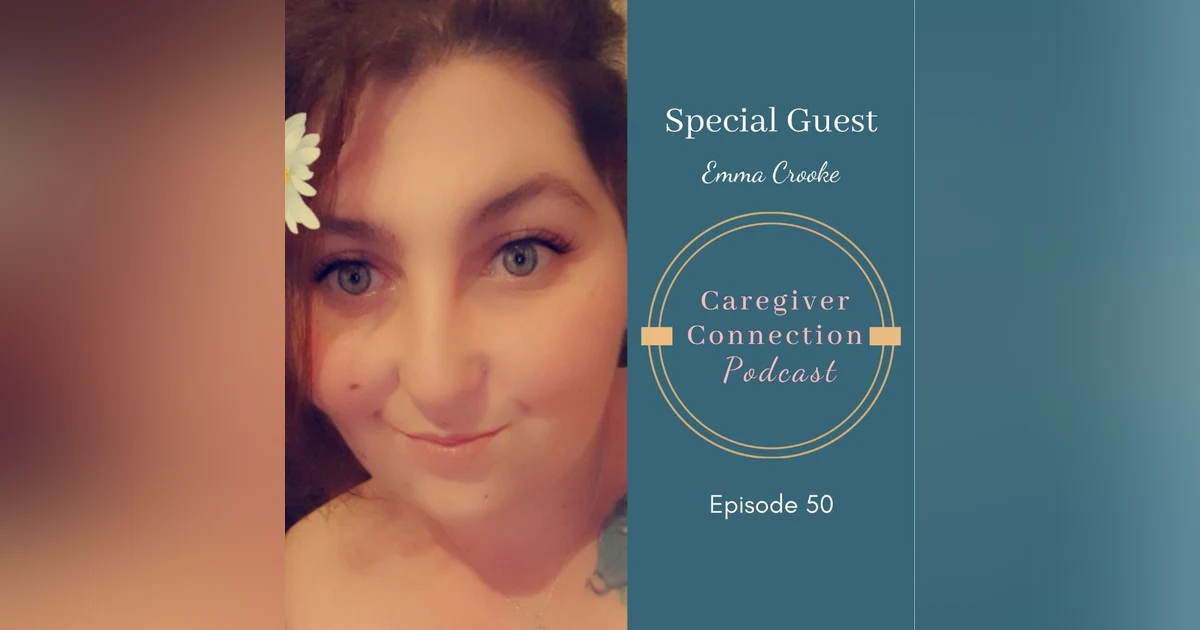 Caregiver Conversation with Emma Crooke
