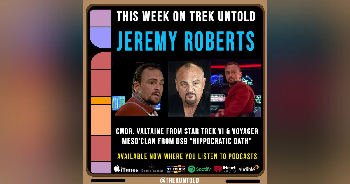 82: Jeremy Roberts, Cmdr. Valtaine from Star Trek VI and Voyager
