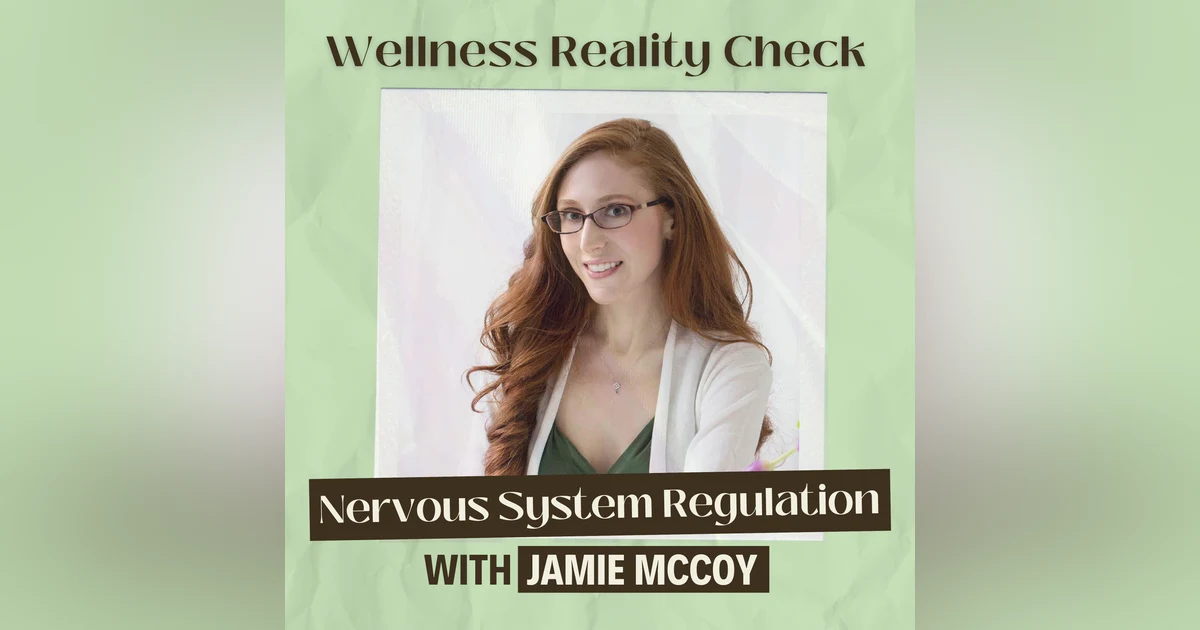 9 - Regulating the Nervous System with Jamie McCoy