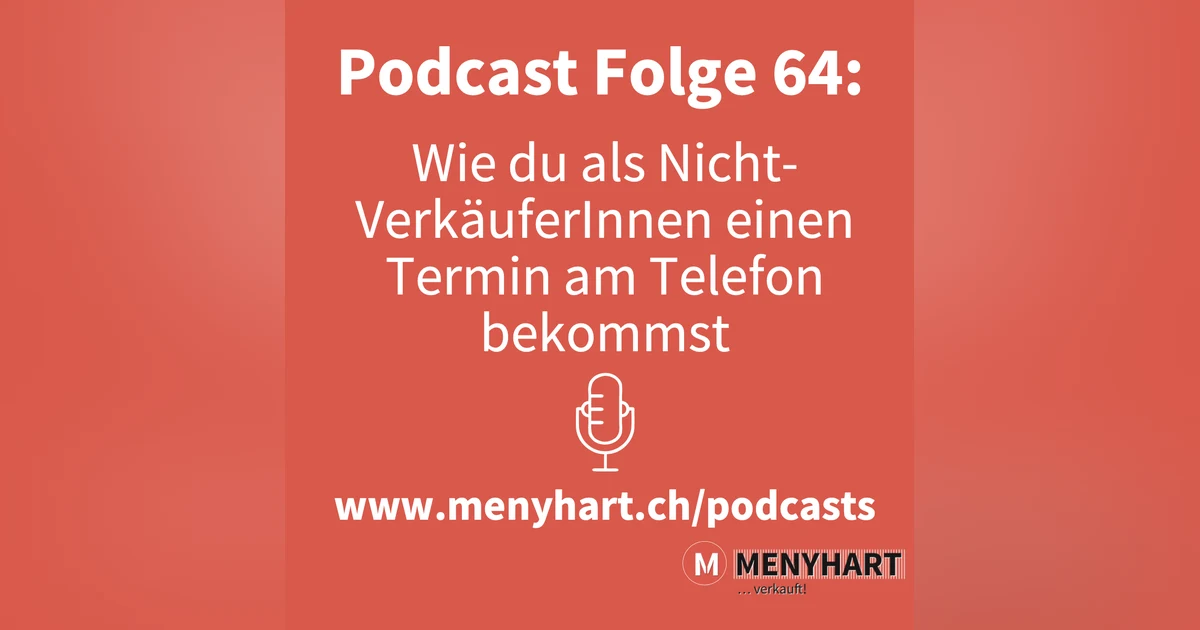 #Folge 64 – Wie du als Nicht-VerkäuferInnen einen Termin am Telefon bekommst