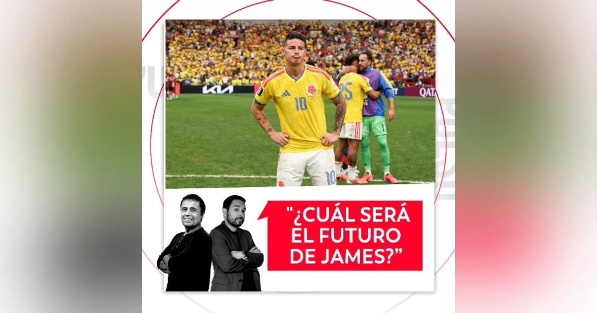 ¿Cuál será el futuro de James? El Pulso del Fútbol, 9 de julio del 2026