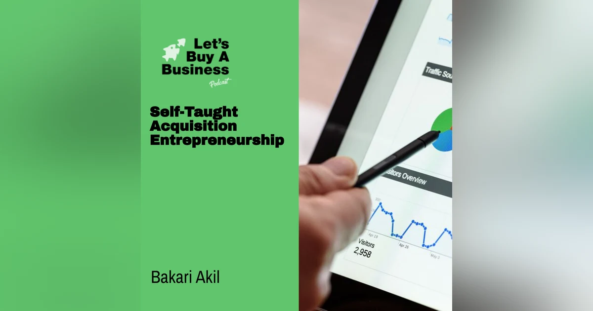 Self-Taught Acquisition Entrepreneurship with Bakari Akil