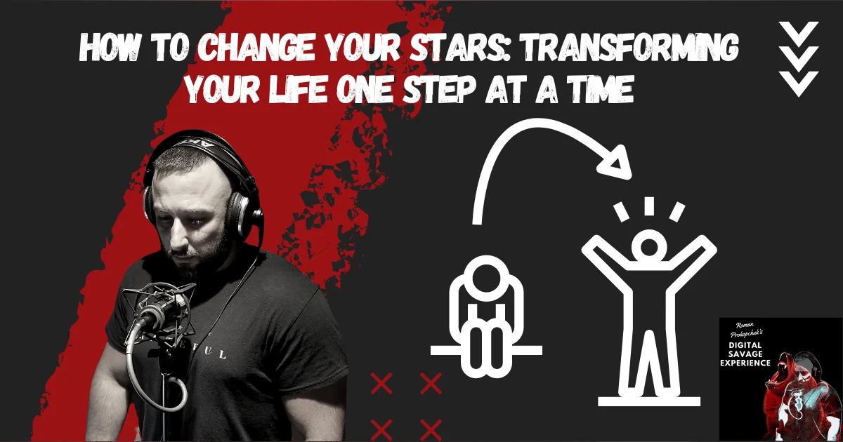 How to Change Your Stars: Transforming Your Life One Step at a T…