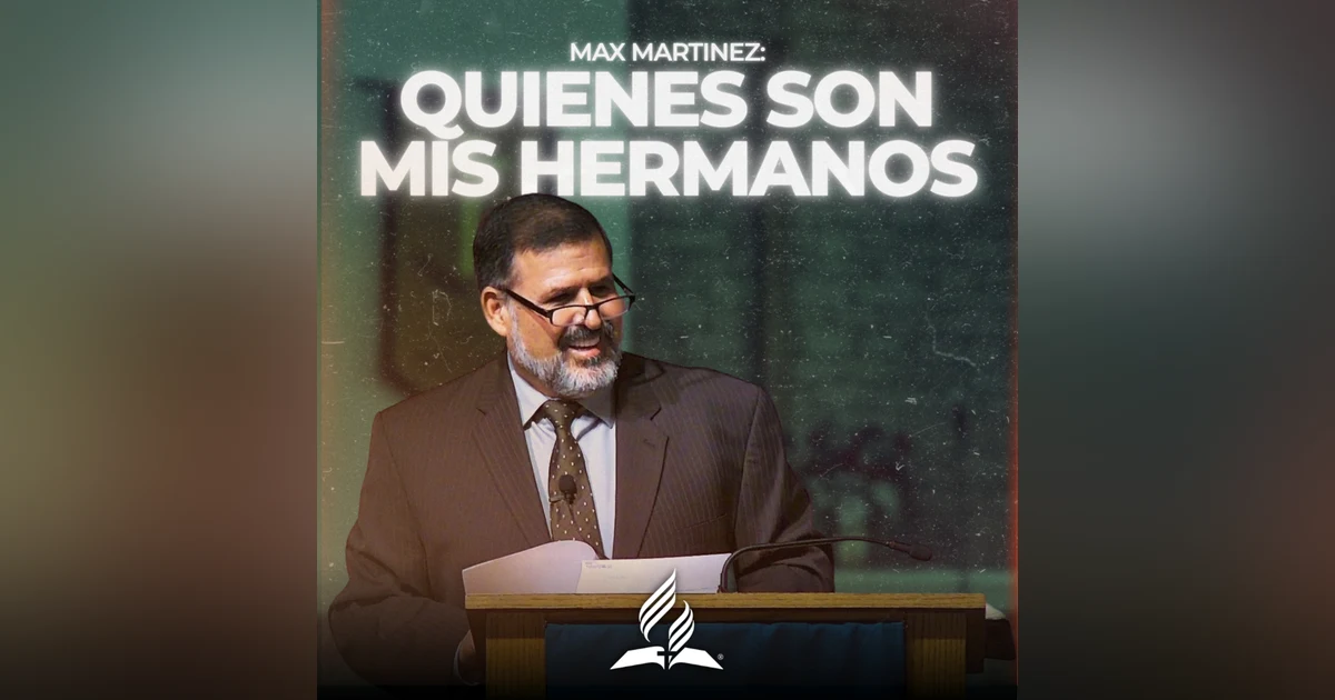 Max Martinez: "Quienes son mis hermanos" | Reflexion