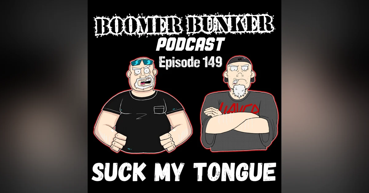 Suck My Tongue | Episode 149