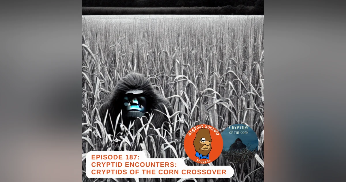 Cryptid Encounters: A Crossover Episode with Justin and Jay from Cryptids of the Corn