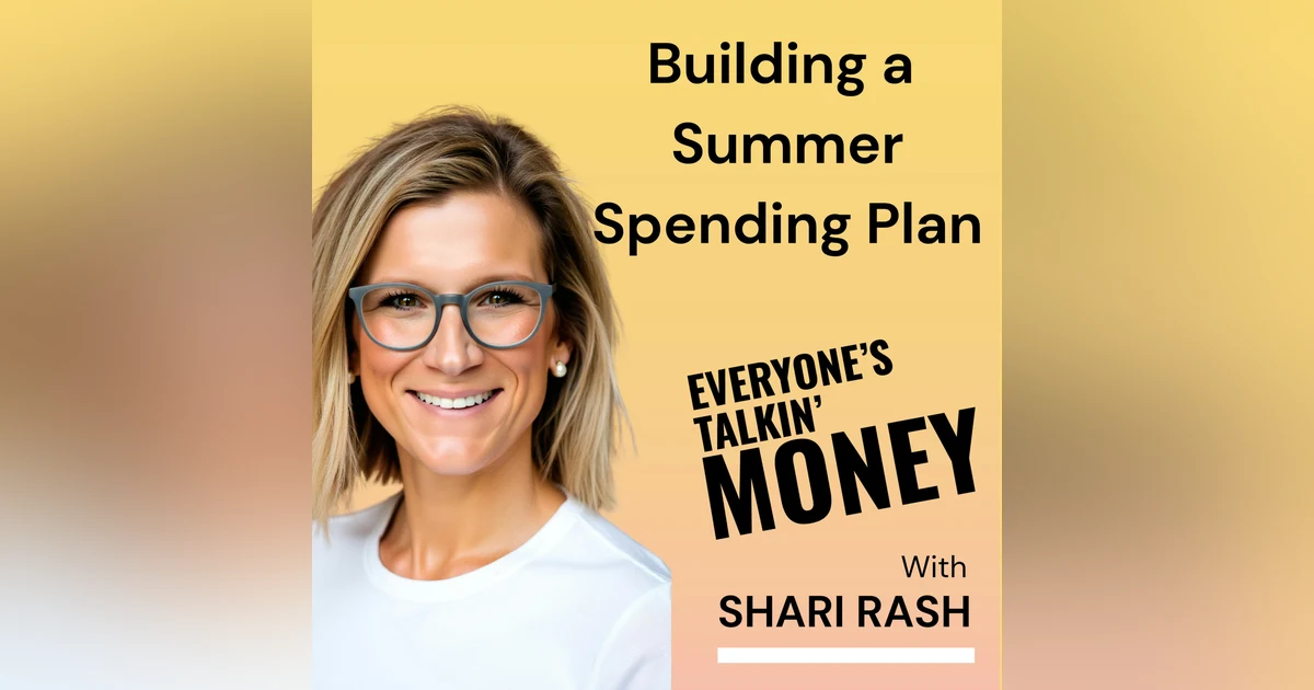 Build a Summer Spending Plan That Lets You Spend Without Regret