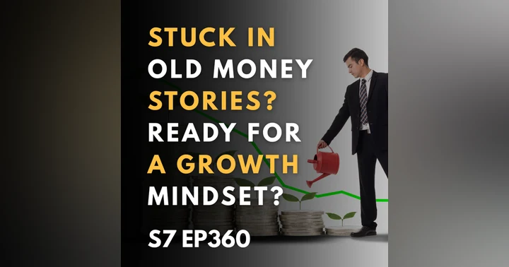 image for Transforming Your Money Story: Embracing a Growth Mindset for Financial Confidence