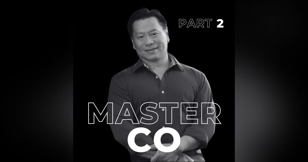 89. Master the Moment: From Stress to Stillness with Master Co Part 2