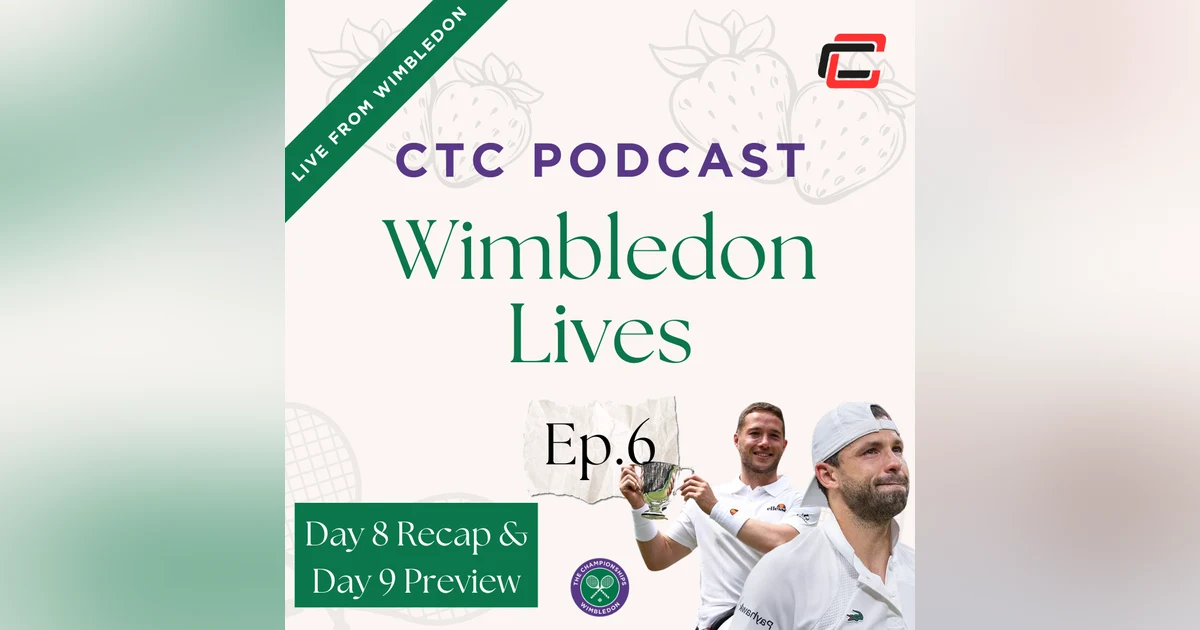 Wimbledon Lives Day 8 Recap and Day 9 Preview