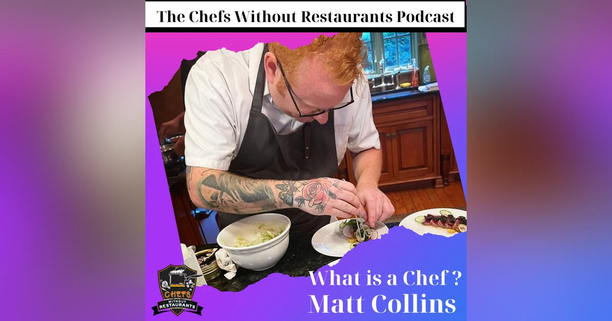 What is a Chef with Matt Collins of Chef Collins Events