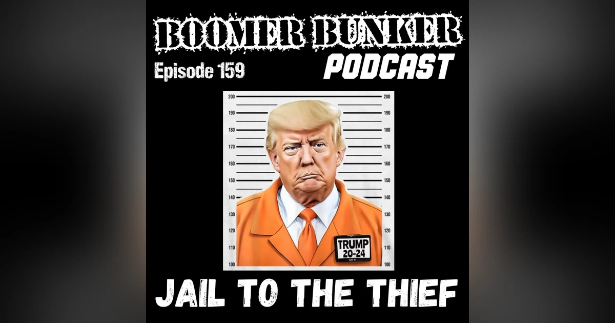 Jail To The Thief | Episode 159