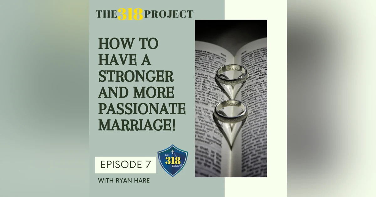 How to have a Stronger and  More Passionate Marriage
