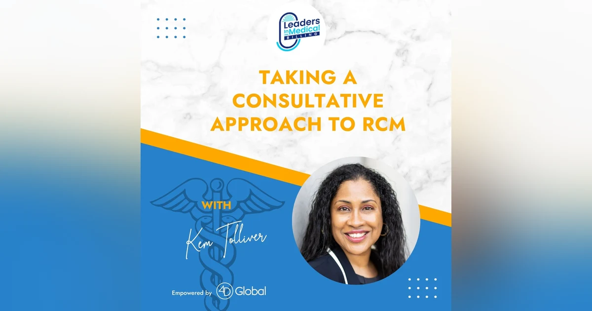 Taking a Consultative Approach to RCM with Kem Tolliver