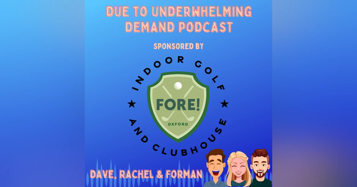 The Evil Empire Returns, A Lazy Cake & The Perils Of Track Day - Powered by FORE! Oxford! (Ep. 30)