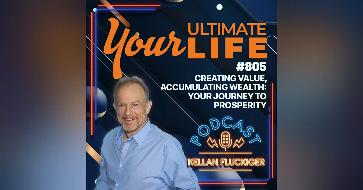 Creating Value, Accumulating Wealth: Your Journey to Prosperity, 805