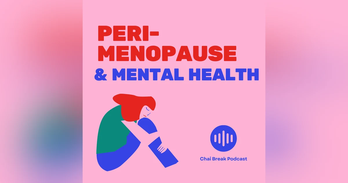 How to Navigate Peri-Menopause and Mental Health: Insights from 4 Women