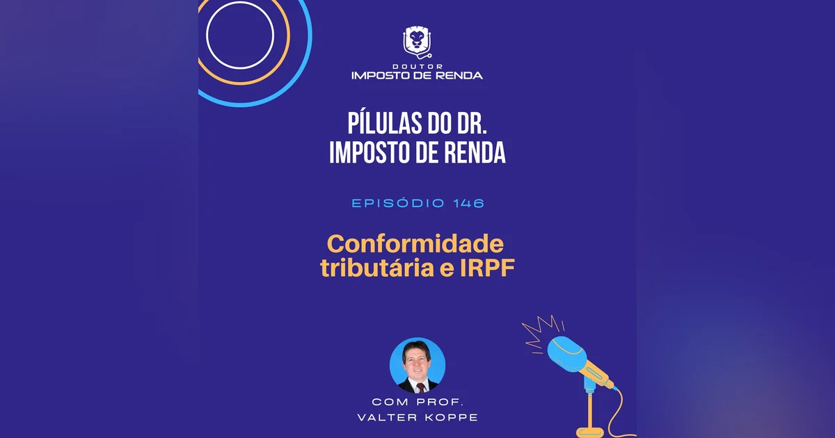 PDIR Ep. 146 – Conformidade tributária e IRPF